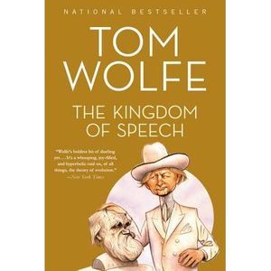 The Kingdom of Speech -- Tom Wolfe